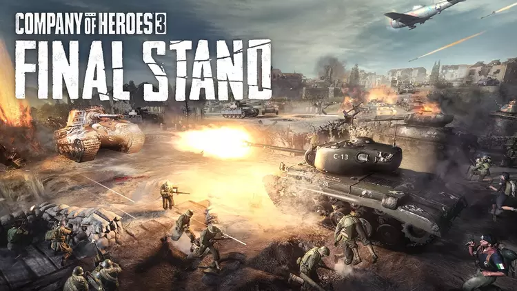 Company of Heroes 3: Final Stand, ...