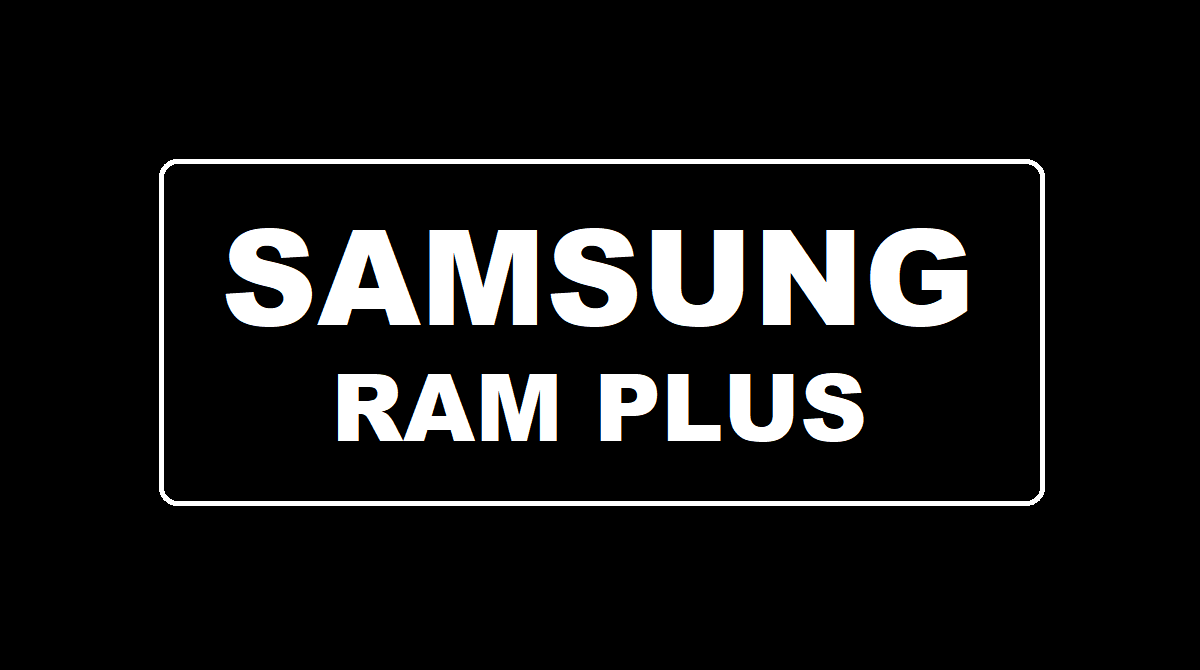 16 teléfonos inteligentes de Samsung obtienen un aumento de la memoria RAM Plus - lista completa publicada 16 teléfonos inteligentes de Samsung obtienen un aumento de la memoria RAM Plus - lista completa publicada