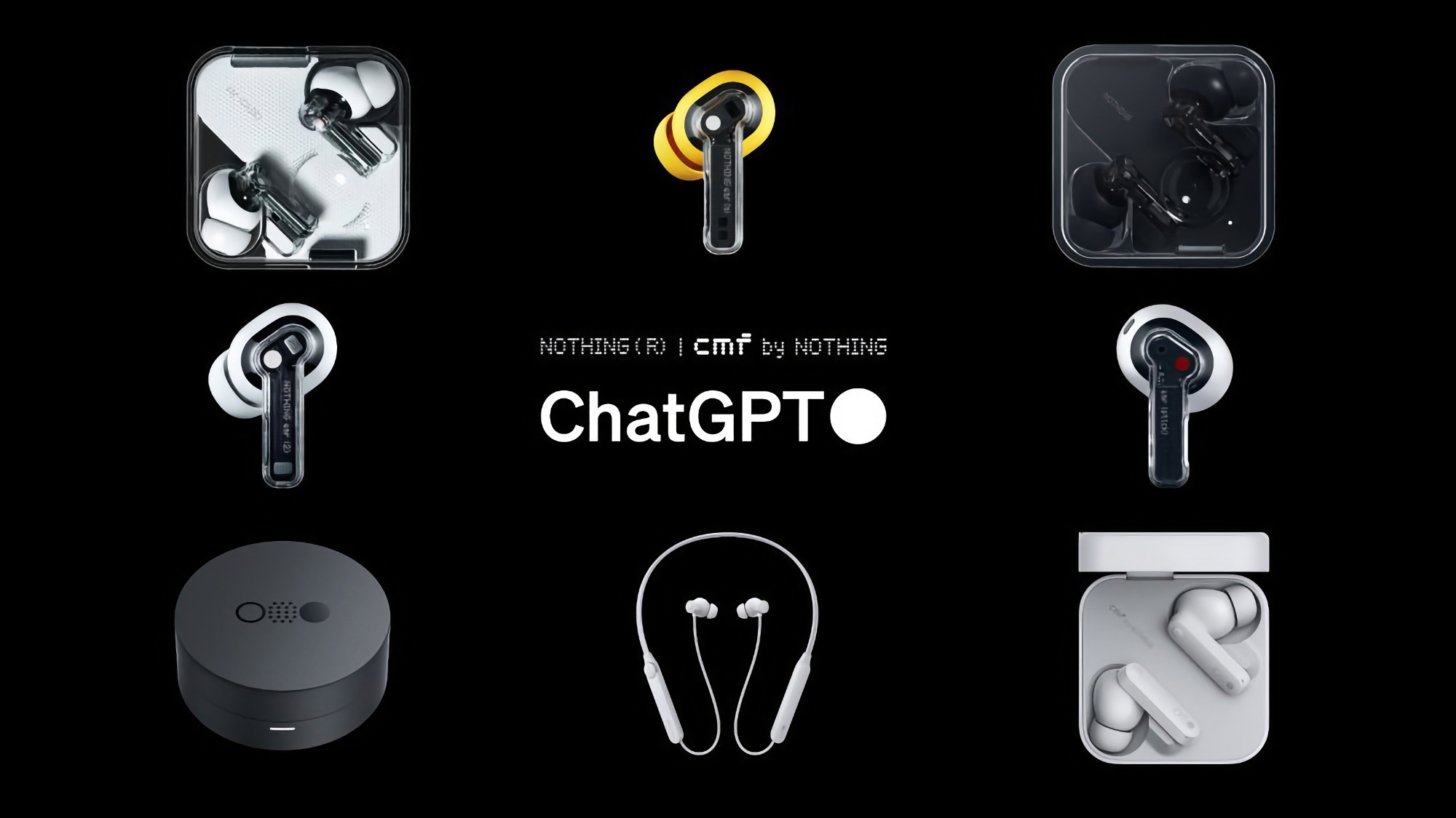 Nothing Ear (1), Nothing Ear (stick), Nothing Ear (2), CMF Neckband Pro y CMF Buds Pro han recibido la integración ChatGPT