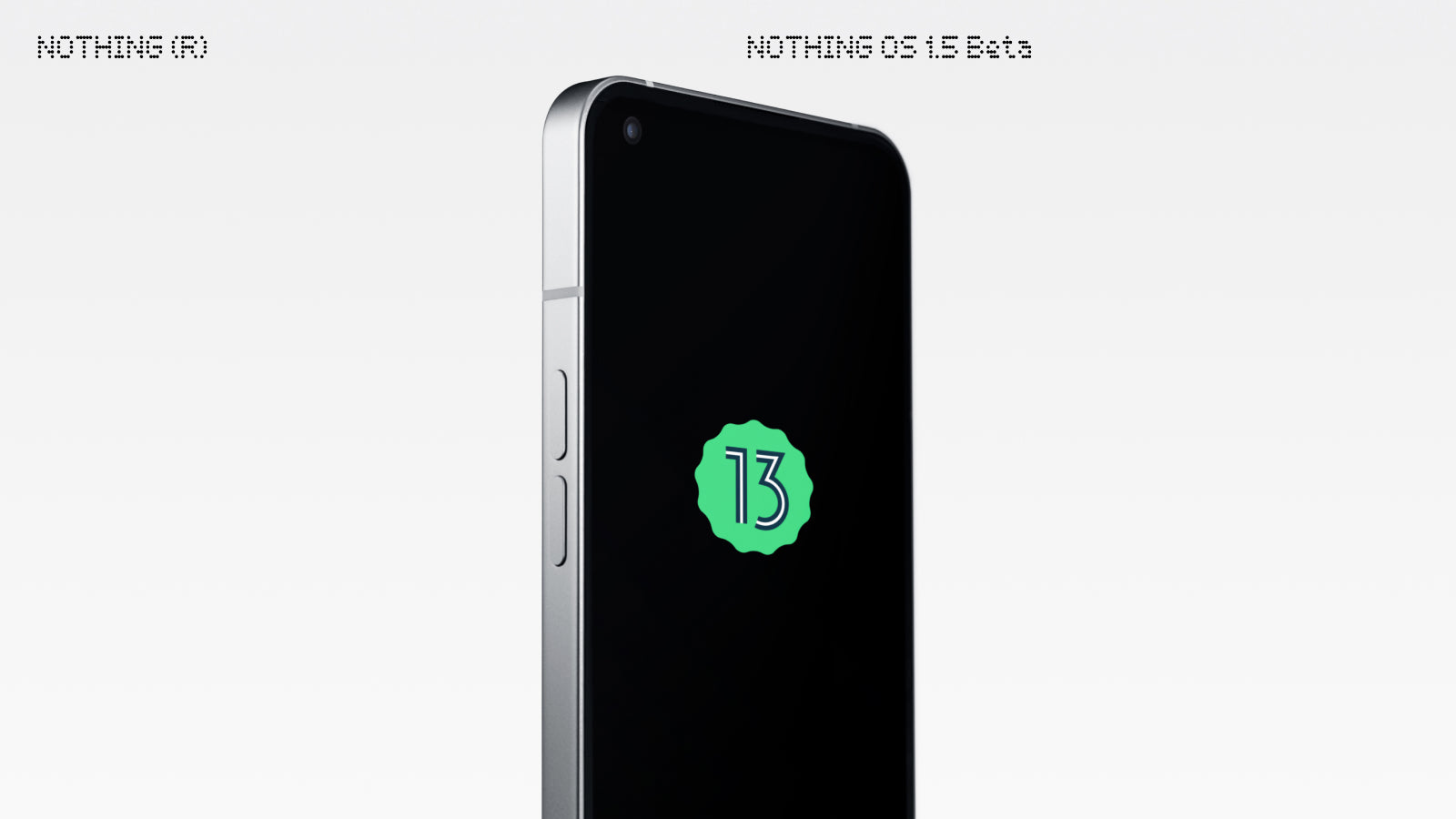 Nothing Phone (1) tiene una beta abierta de Nothing OS 1.5 basada en Android 13 Nothing Phone (1) tiene una beta abierta de Nothing OS 1.5 basada en Android 13