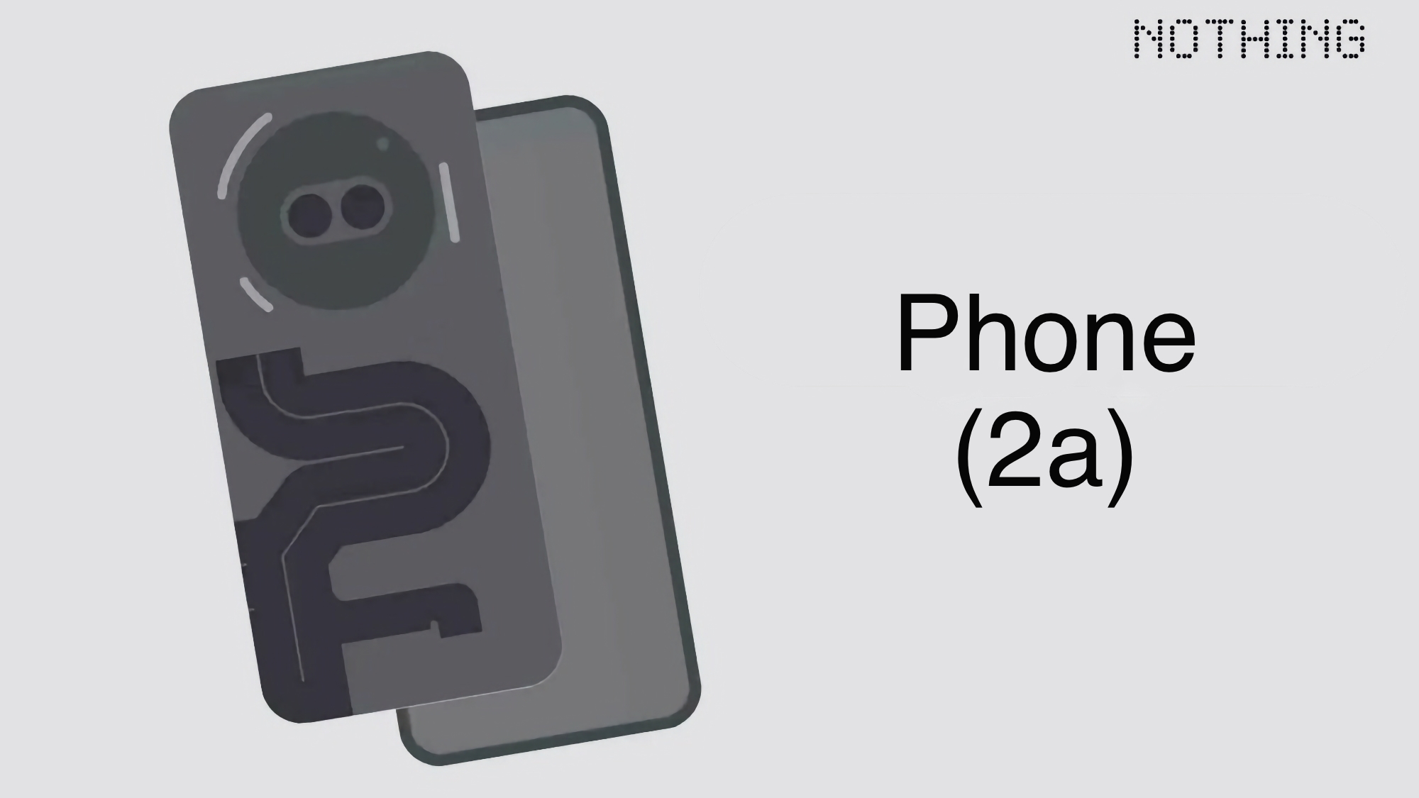Un informante ha revelado las especificaciones detalladas y la fecha de anuncio del Nothing Phone (2a) Un informante ha revelado las especificaciones detalladas y la fecha de anuncio del Nothing Phone (2a)