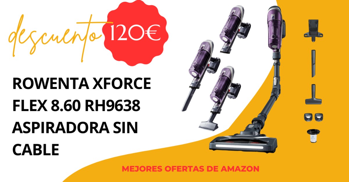 Aspirador inalámbrico Rowenta XForce Flex 8.60 RH9638 ¡con un descuento limitado de 120 €! Aspirador inalámbrico Rowenta XForce Flex 8.60 RH9638 ¡con un descuento limitado de 120 €!