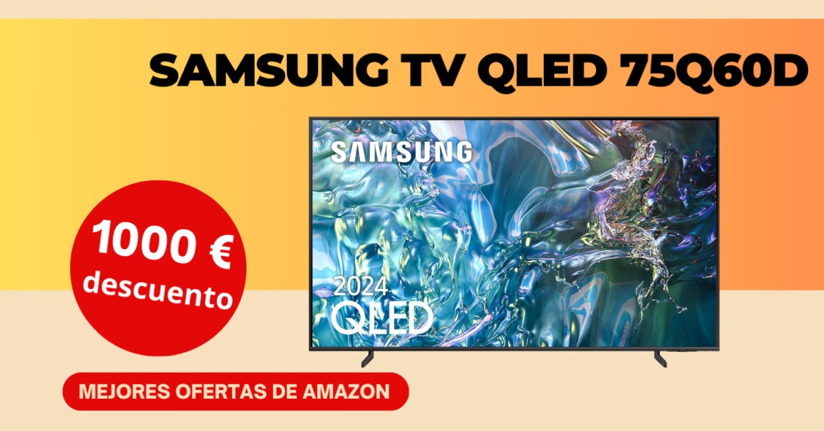 SAMSUNG TV QLED 75Q60D con un descuento de 1000€! SAMSUNG TV QLED 75Q60D con un descuento de 1000€!