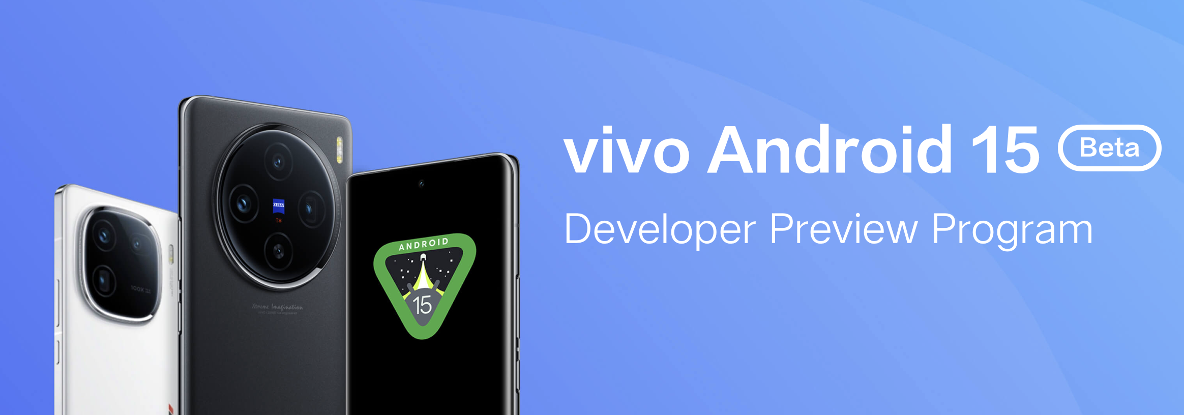 Los usuarios del vivo X100 y el iQOO 12 ya pueden probar Android 15 