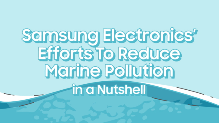 [Infografía] Los esfuerzos de Samsung Electronics para reducir la contaminación marina en pocas palabras - Samsung Global Newsroom